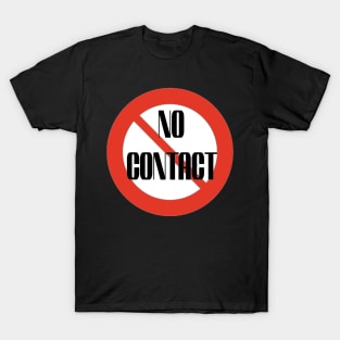 No contact - narc awarenesss T-Shirt